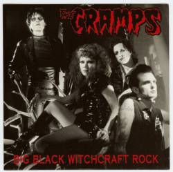 The Cramps : Big Black Witchcraft Rock